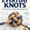 The Ultimate Book of Everyday Knots