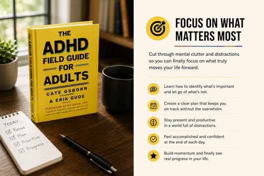 The ADHD Field Guide for Adults