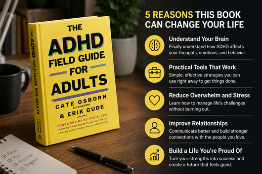 The ADHD Field Guide for Adults